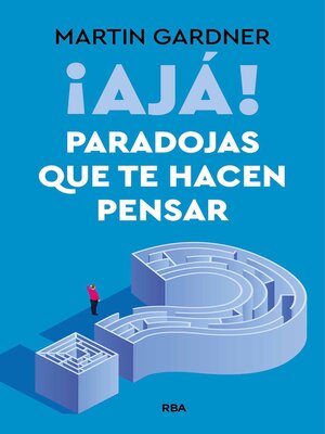 cover image of ¡Ajá! Paradojas que te hacen pensar